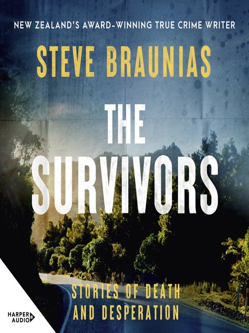 Title details for The Survivors by Steve Braunias - Available